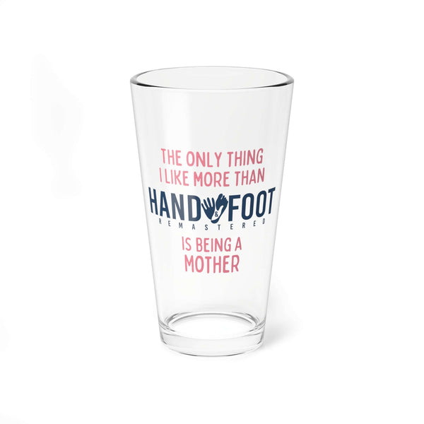 Being a Mother 16oz Hand & Foot Remastered Pint Glass