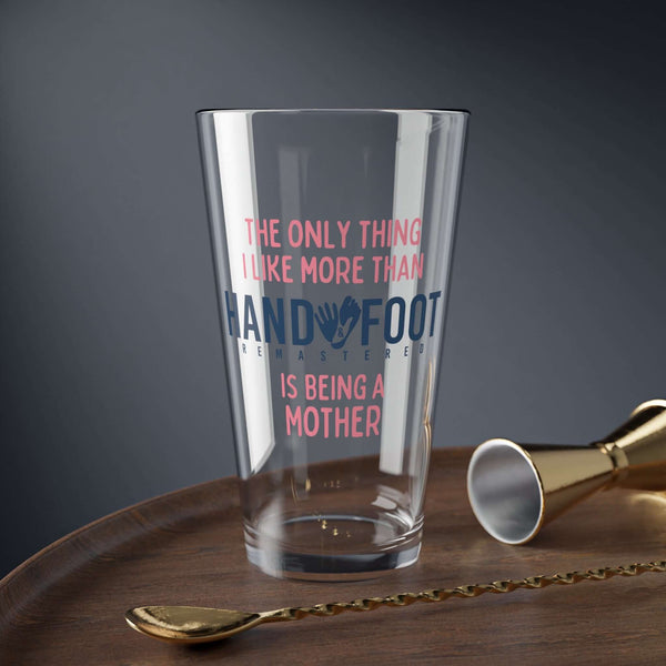 Being a Mother 16oz Hand & Foot Remastered Pint Glass