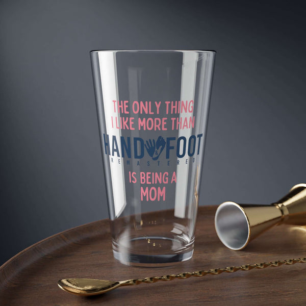 Being a Mom 16oz Hand & Foot Remastered Pint Glass