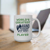World's Greatest Hand & Foot Player 15oz Ceramic Mug