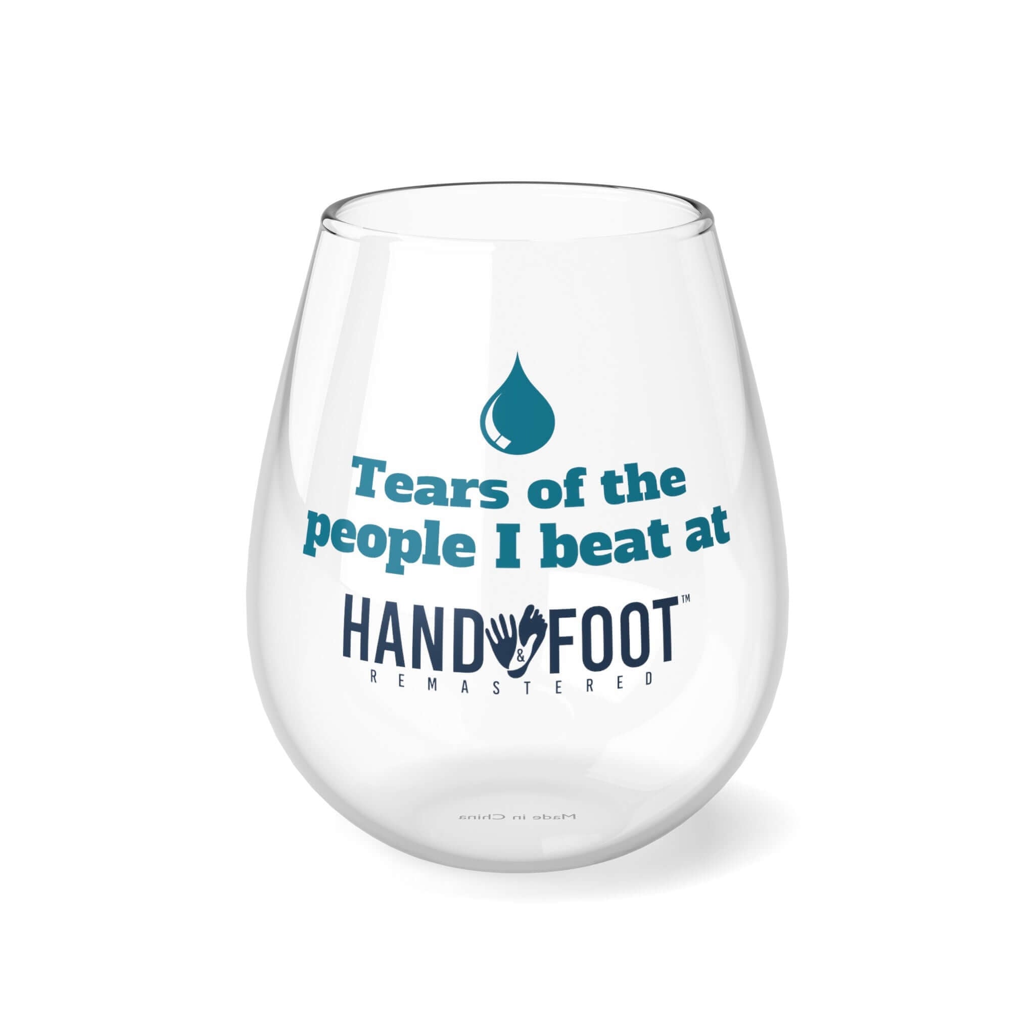 Tears of the People I Beat Hand & Foot Stemless Wine Glass