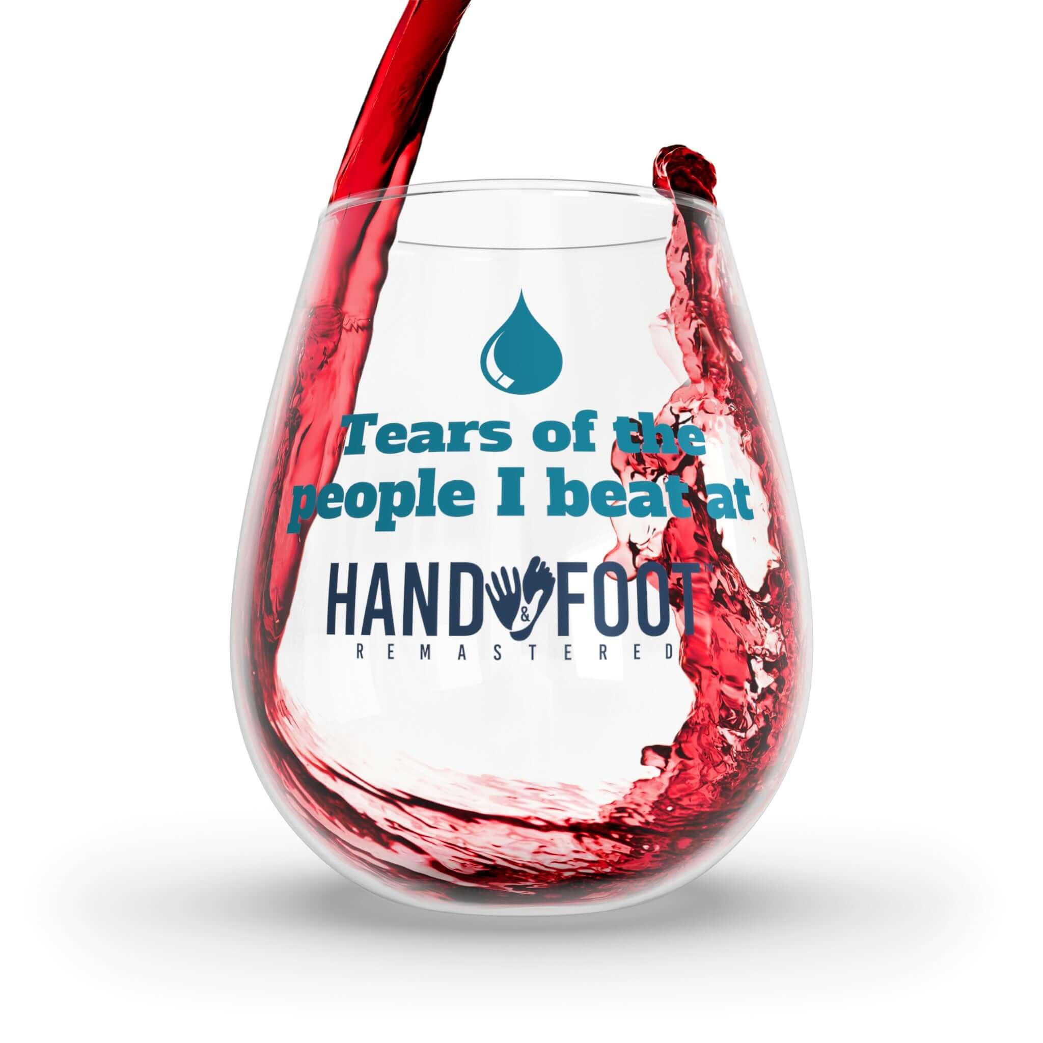 Tears of the People I Beat Hand & Foot Stemless Wine Glass